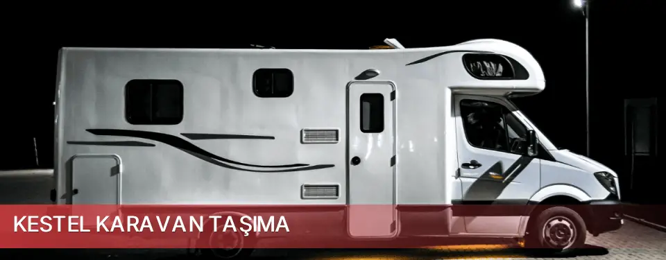 Kestel İlçemi Karavan Taşıma